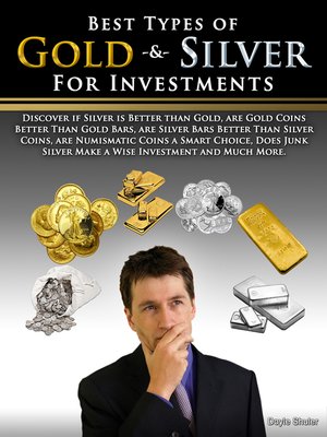 cover image of Best Types of Gold & Silver For Investments